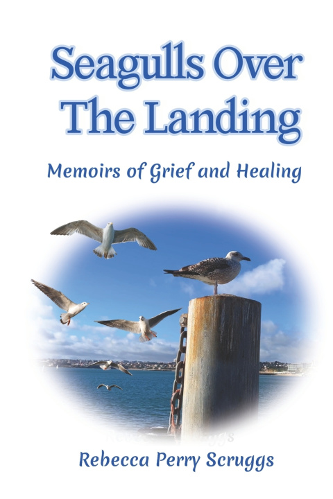 Libro Seagulls Over The Landing Rebecca Perry Scruggs