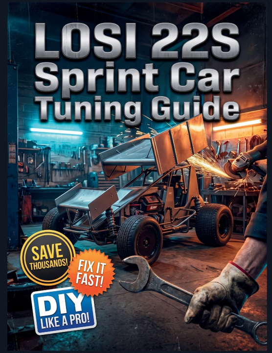 Buch Losi 22S Sprint Car Tuning Guide Jimmy C. Matteson