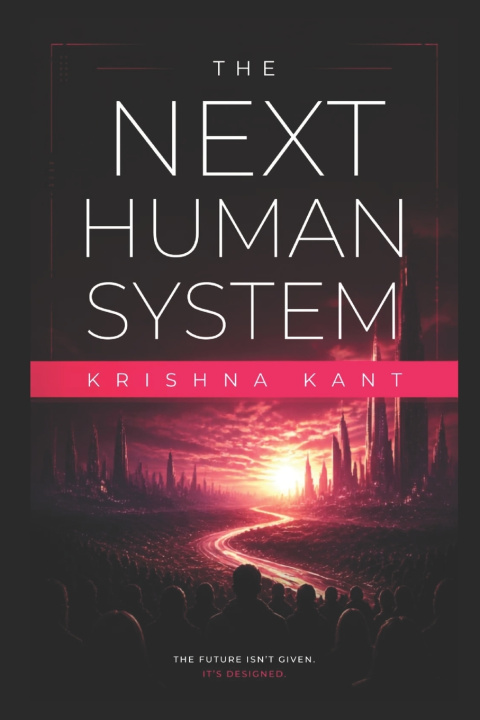 Buch THE NEXT HUMAN SYSTEM Krishna Kant