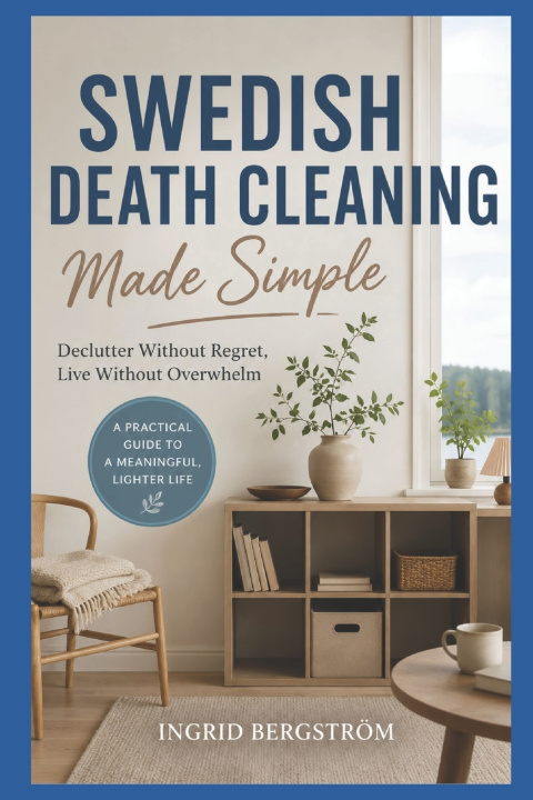 Libro Swedish Death Cleaning Made Simple Ingrid Bergström