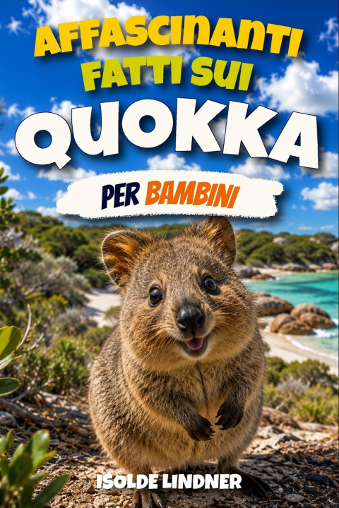 Buch Affascinanti fatti sui quokka per bambini intelligenti Isolde Lindner