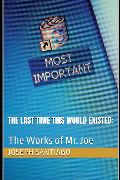 Libro THE LAST TIME THIS WORLD EXISTED JOSEPH SANTIAGO