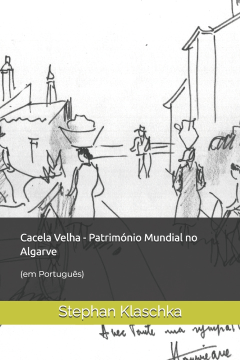 Buch Cacela Velha - Património Mundial no Algarve Franz Klaschka