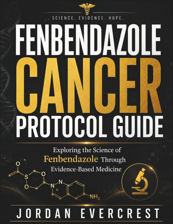 Libro Fenbendazole Cancer Protocol Guide Jordan Evercrest