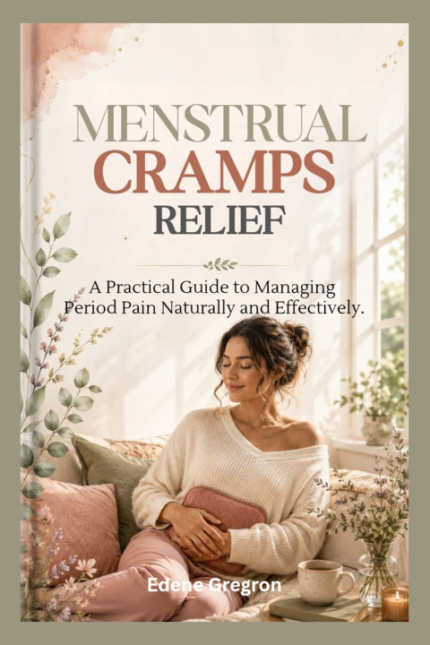 Buch MENSTRUAL CRAMPS RELIEF Edene Gregron