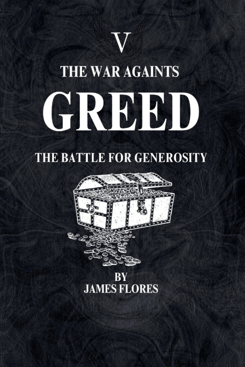Libro The War Againts GREED James Flores