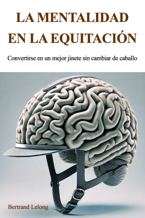 Buch La mentalidad en la equitación Bertrand Lelong