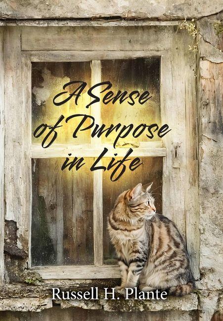 Libro A Sense of Purpose in Life Russell H. PLANTE