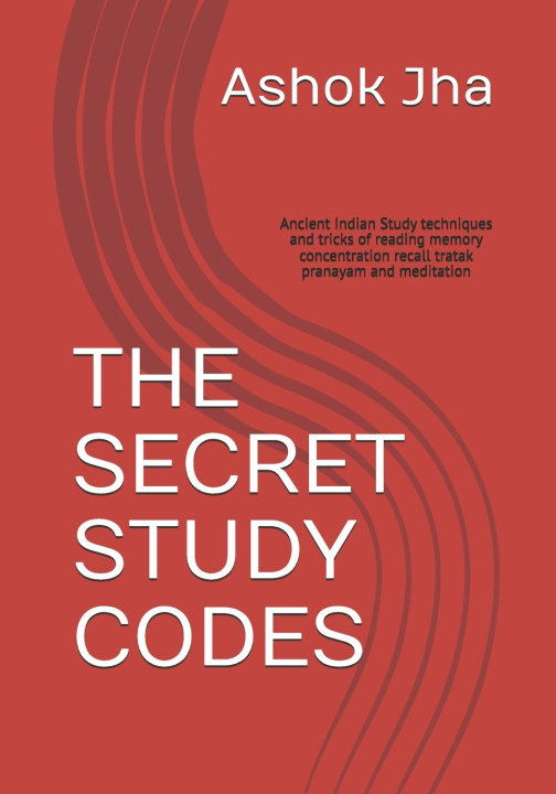 Book THE SECRET STUDY CODES Ashok Kumar Jha