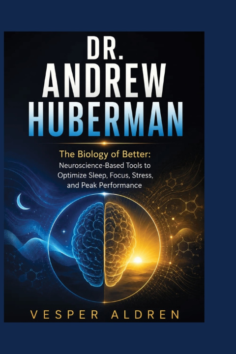Knjiga DR. ANDREW HUBERMAN Vesper Aldren