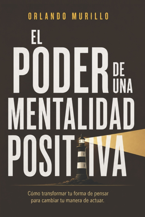 Boek El Poder de una Mentalidad Positiva Orlando Murillo