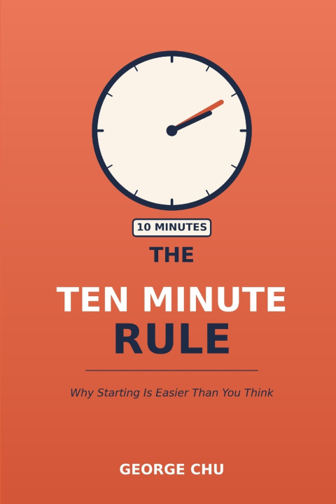 Boek THE TEN MINUTE RULE George Chu