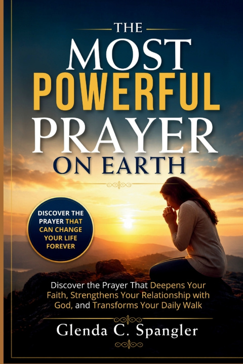 Kniha THE MOST POWERFUL PRAYER ON EARTH Glenda C. Spangler