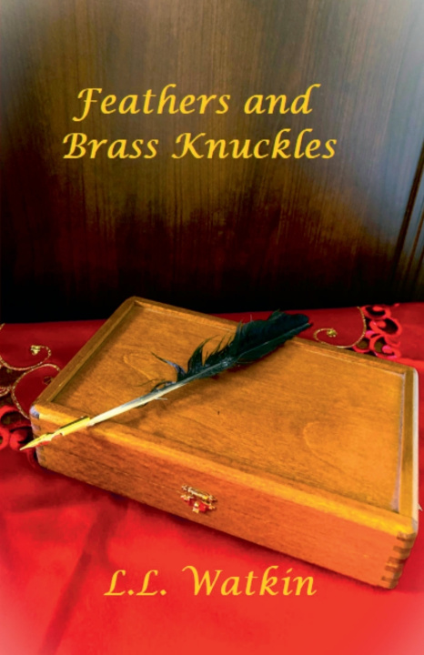 Книга Feathers and Brass Knuckles L L Watkin