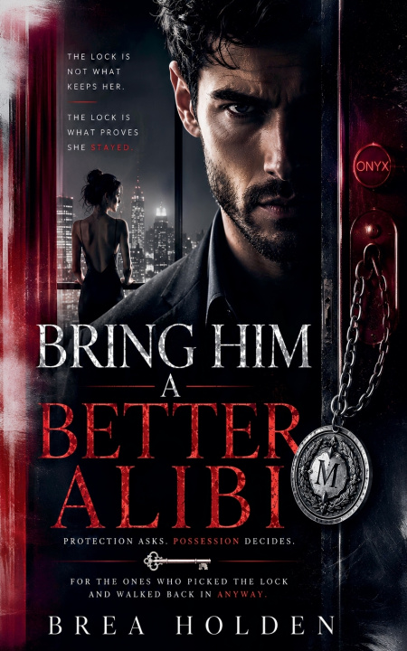 Książka Bring Him A Better Alibi Brea Holden