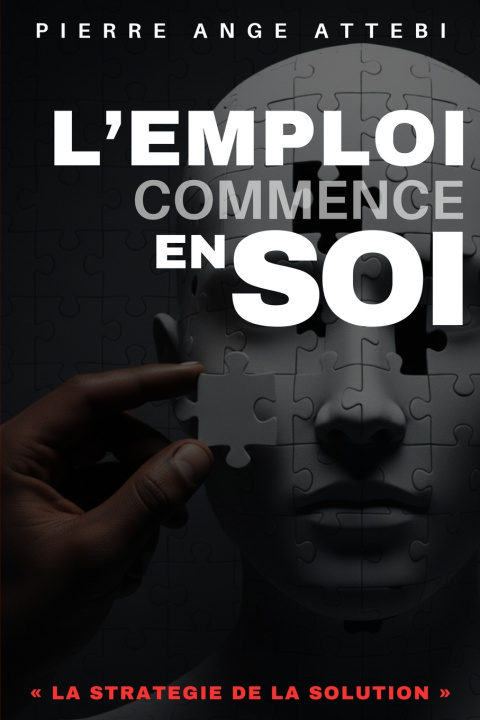 Book L'EMPLOI COMMENCE EN SOI ANGE PIERRE ATTEBI