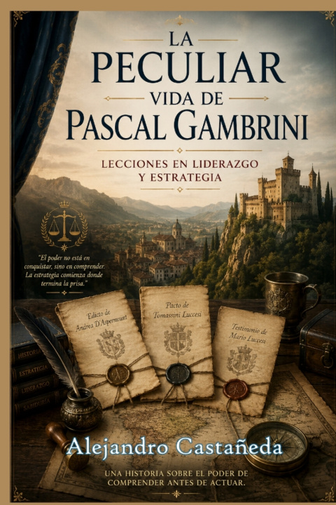 Книга La Peculiar Vida de Pascal Gambrini Alejandro Castañeda