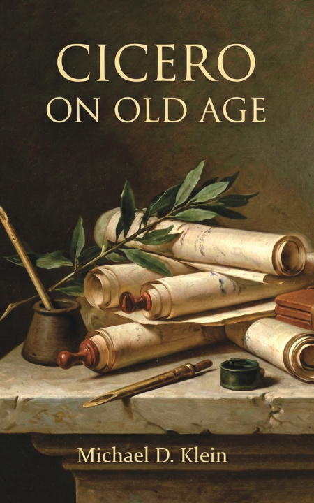 Carte Cicero On Old Age Michael D. Klein