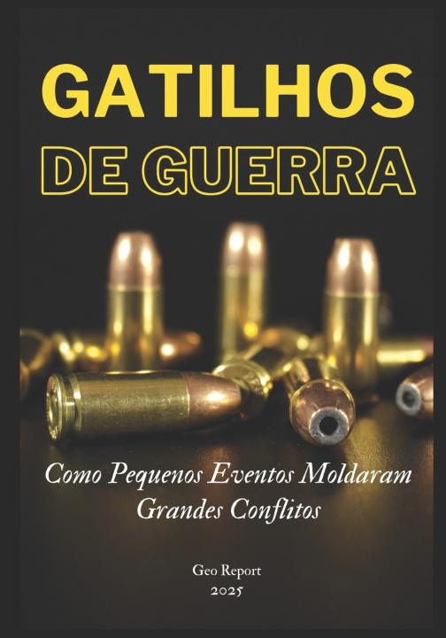 Könyv Gatilhos de Guerra Geo Report