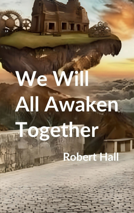 Libro We Will All Awaken Together Robert Hall