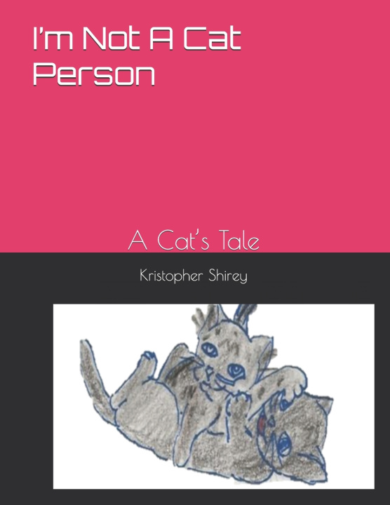 Libro I'm Not A Cat Person Kristopher Shirey