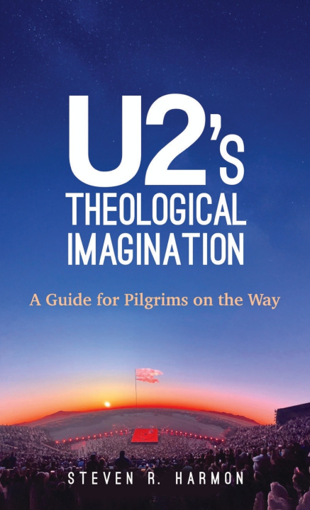 Libro U2's Theological Imagination Steven R. Harmon