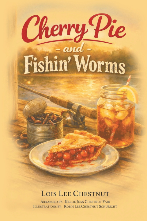 Boek CHERRY PIE AND FISHIN' WORMS Lois Lee Chestnut