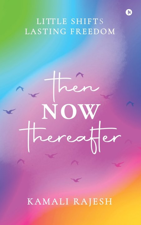 Libro Then, Now, Thereafter Kamali Rajesh