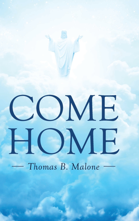 Book Come Home Thomas B. Malone