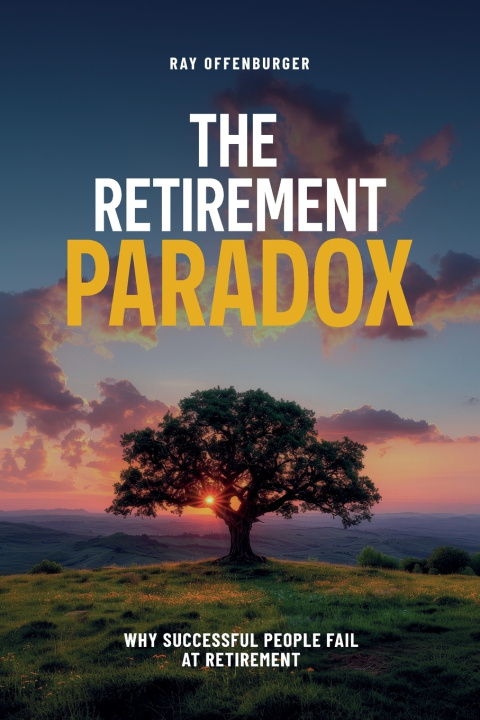 Libro The Retirement Paradox Ray Offenburger