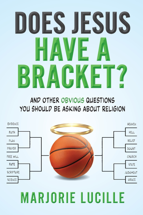 Buch Does Jesus Have a Bracket? Marjorie Lucille
