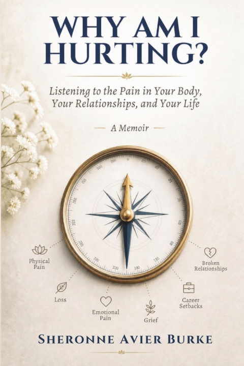 Libro WHY AM I HURTING? Sheronne Avier Burke