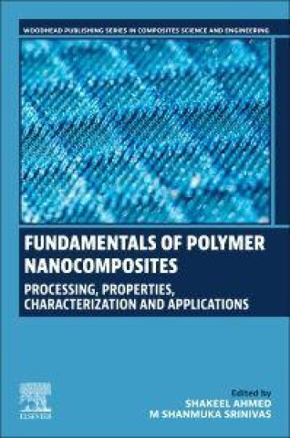 Könyv Fundamentals of Polymer Nanocomposites: Shakeel Ahmed