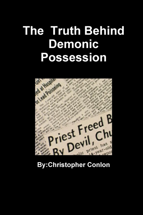 Kniha The truth behind demonic possession christopher conlon