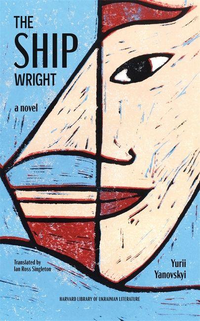 Livre The Shipwright – A Novel Yurii Yanovskyi