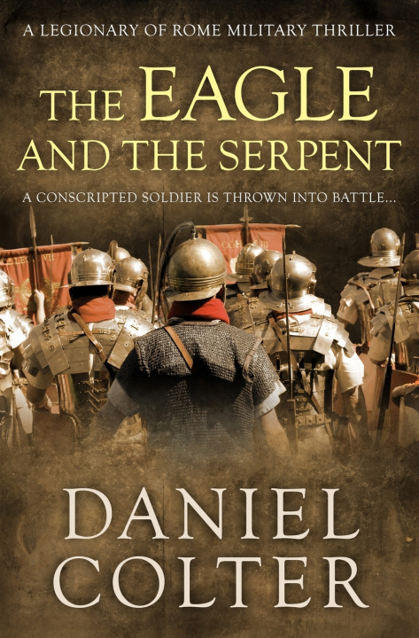Kniha The Eagle and the Serpent Daniel Colter