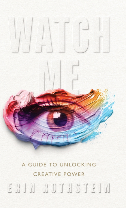 Libro Watch Me Erin Rothstein