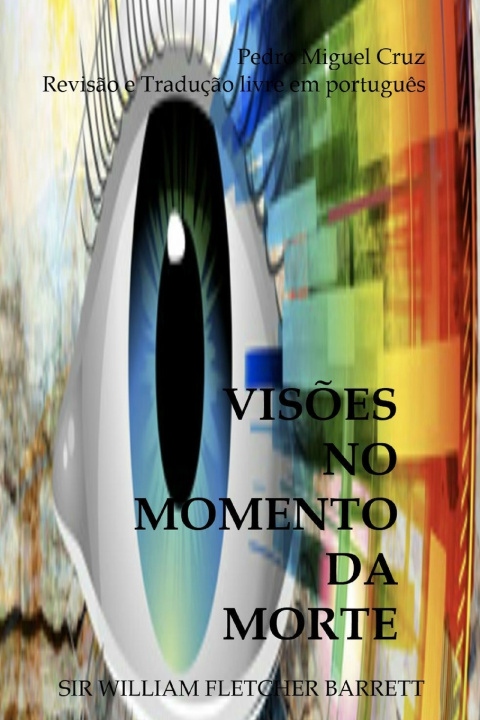 Buch Visões no Momento da Morte William Fletcher Barrett
