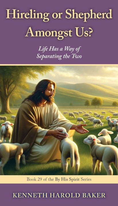 Kniha Hireling or Shepherd Amongst Us? Kenneth Harold Baker