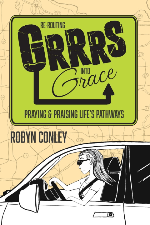 Buch Re-Routing Grrrs into Grace Robyn Conley