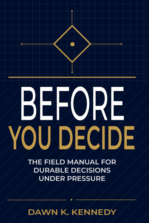 Buch Before You Decide Dawn K Kennedy