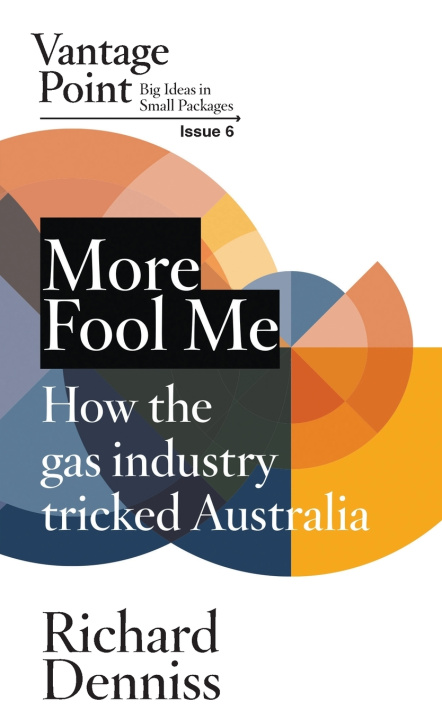 Książka More Fool Me Richard Denniss