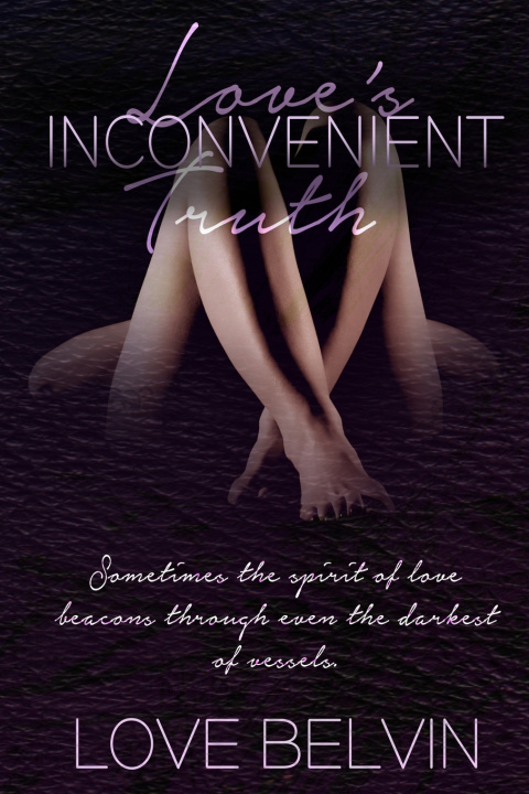 Libro Love's Inconvenient Truth Love Belvin