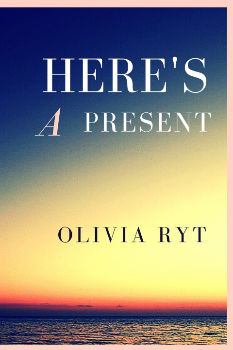 Könyv Here's A Present Olivia Ryt