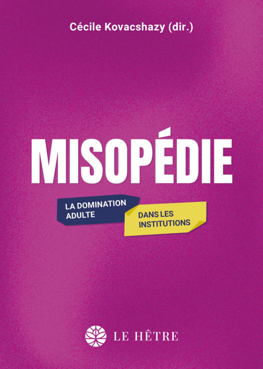 Könyv Misopédie. La domination adulte dans les institutions 