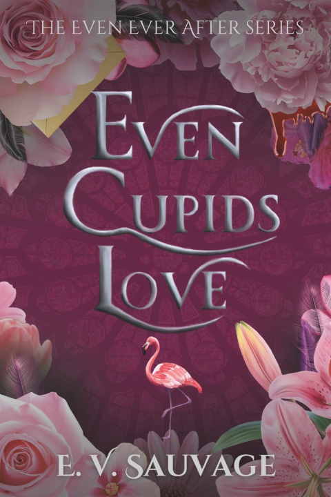 Book Even Cupids Love E. V. Sauvage