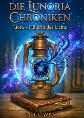 Libro Die Lunoria Chroniken TJ Geiwitz