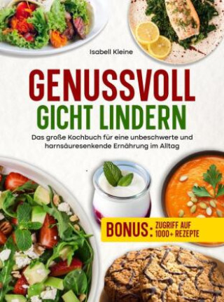 Kniha Genussvoll Gicht lindern Isabell Kleine