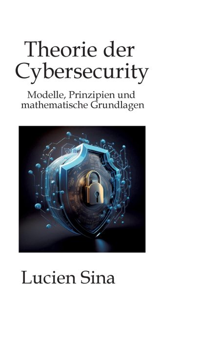 Kniha Theorie der Cybersecurity Lucien Sina