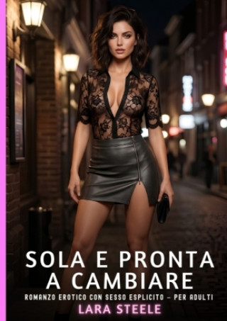 Buch Sola e Pronta a Cambiare Lara Steele